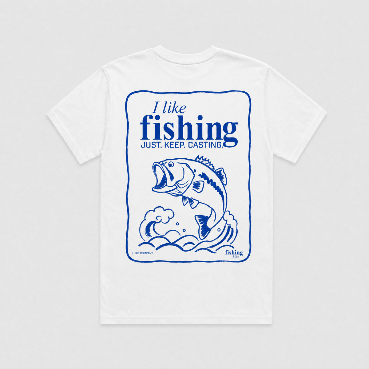 I Like Fishing. Just keep casting tee